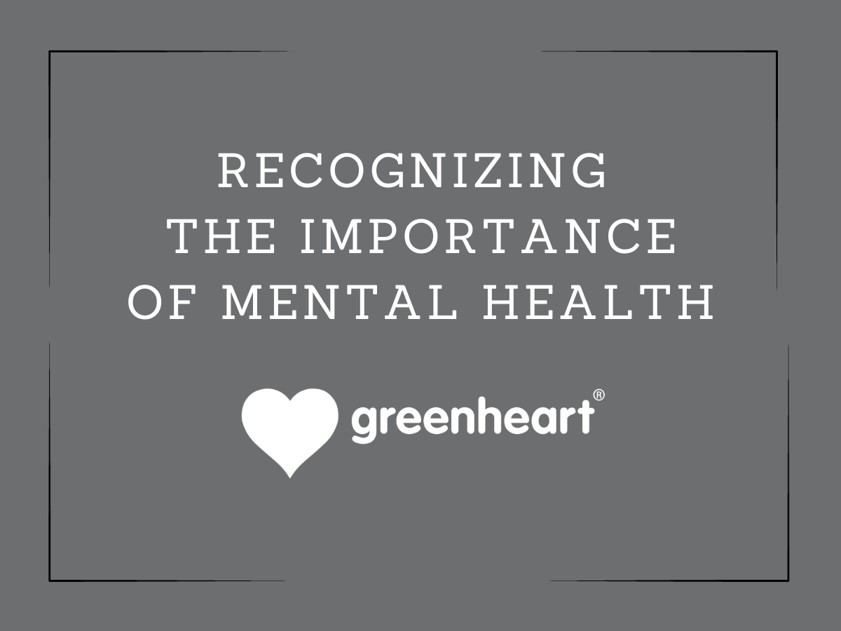 Greenheart: Recognizing the Importance of Mental Health | Greenheart ...