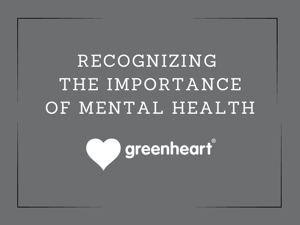 Greenheart: Recognizing the Importance of Mental Health